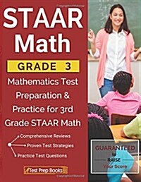 Staar Math Grade 3: Mathematics Test Preparation & Practice for 3rd Grade Staar Math (Paperback)