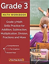 Grade 3 Math Workbook: Grade 3 Math Skills Practice for Addition, Subtraction, Multiplication, Division, Fractions and More (Paperback)