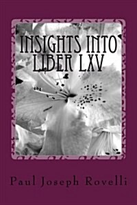 Insights Into Liber LXV (Paperback)