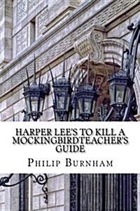 Harper Lees to Kill a Mockingbirdteachers Guide (Paperback)