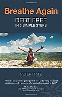 Breathe Again - Debt Free in 3 Simple Steps (Paperback)