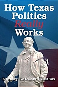 How Texas Politics Really Works (Paperback)