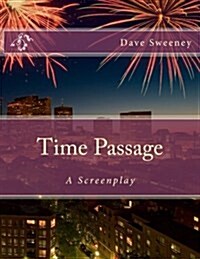 Time Passage: A Screenplay (Paperback)