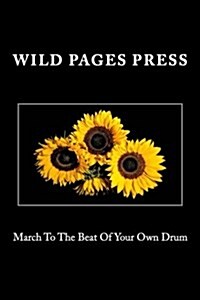 March to the Beat of Your Own Drum: Journal (Paperback)