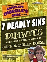 The Complete Imbeciles Guide to the 7 Deadly Sins for Dimwits: Mug & Malis Miscellany Volume 47 (Paperback)