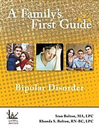 A Familys First Guide: Bipolar Disorder (Paperback)