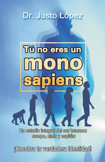 Tu No Eres Un Mono Sapiens (Paperback)