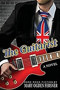 The Guitarist: Hard Rock Fiction (Paperback)