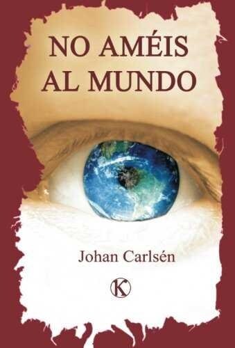 No Ameis Al Mundo = Do Not Love the World (Spanish) (Paperback)