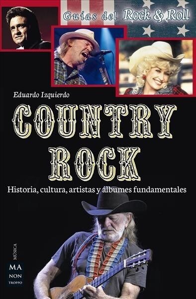 Country Rock: Historia, Cultura, Artistas y 햘bumes Fundamentales (Paperback)