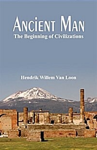 Ancient Man: The Beginning of Civilizations (Paperback)