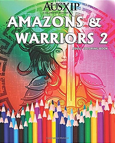 Amazons & Warriors 2: Adult Coloring Book (Paperback)