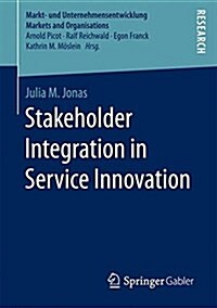 Stakeholder Integration in Service Innovation (Paperback, 2018)