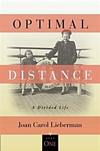 Optimal Distance, a Divided Life: Part One (Paperback, Print)
