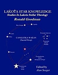 Lakota Star Knowledge: Studies in Lakota Stellar Theology (Paperback)