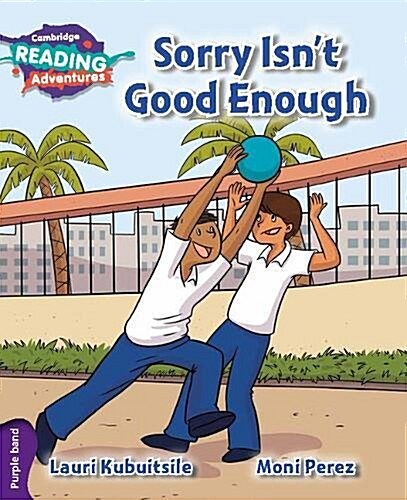Cambridge Reading Adventures Sorry Isnt Good Enough Purple Band (Paperback, New ed)
