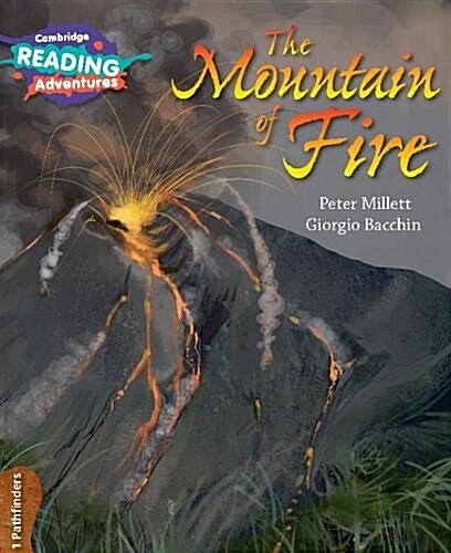 Cambridge Reading Adventures The Mountain of Fire 1 Pathfinders (Paperback)