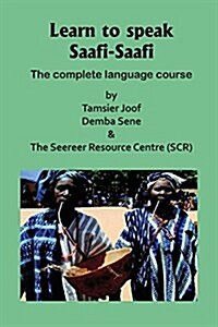 Learn to Speak Saafi-Saafi: The Complete Language Course (Paperback)