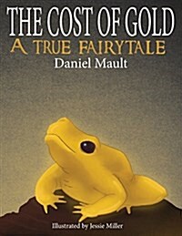The Cost of Gold: A True Fairytale (Paperback)