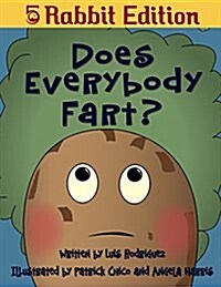 Does Everybody Fart? (5 Rabbit Edition) (Paperback)