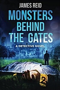 Monsters Behind the Gates: A Detective Novel (Paperback)