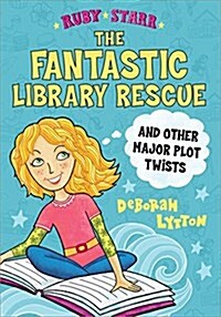 The Fantastic Library Rescue and Other Major Plot Twists (Paperback)
