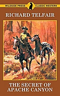 The Secret of Apache Canyon (Paperback)