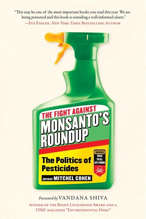 The Fight Against Monsantos Roundup: The Politics of Pesticides (Hardcover)