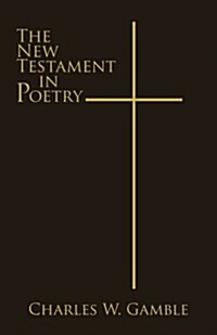The New Testament in Poetry (Paperback)