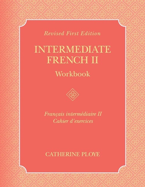 Intermediate French II Workbook (Paperback, Revised First)