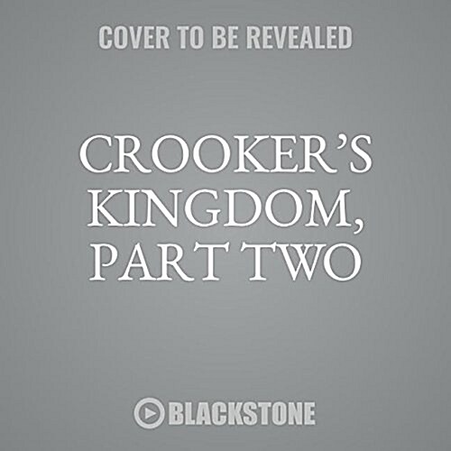 Crookers Kingdom, Part Two (Audio CD, 2, Adapted)
