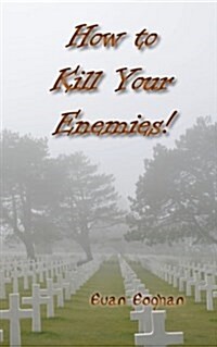 How to Kill Your Enemies! (Paperback)