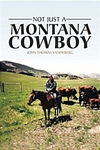 Not Just a Montana Cowboy (Paperback)