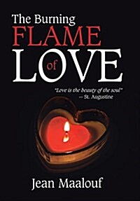 The Burning Flame of Love (Hardcover)