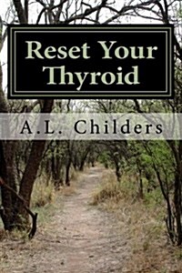 Reset Your Thyroid: 21-Day Meal Plan to Reset Your Thyroid (Paperback)