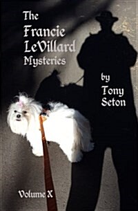 The Francie Levillard Mysteries - Volume 10 (Paperback)