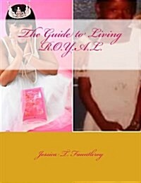 The Guide to Living R.O.Y.A.L. (Paperback)