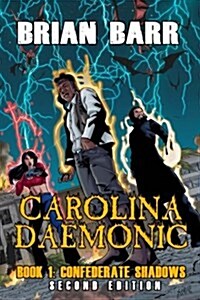 Carolina Daemonic: Confederate Shadows (Paperback)