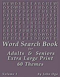 Word Search Book for Adults & Seniors: Extra Large Print, Giant 30 Size Fonts, Themed Word Seek Word Find Puzzle Book, Each Word Search Puzzle on a Tw (Paperback)