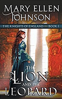 The Lion and the Leopard (the Knights of England Series, Book 1): A Medieval Romance (Paperback)