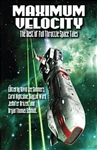 Maximum Velocity: The Best of the Full-Throttle Space Tales (Paperback)