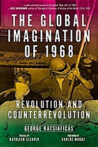 Global Imagination of 1968: Revolution and Counterrevolution (Paperback)