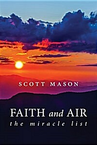 Faith and Air: The Miracle List (Paperback)