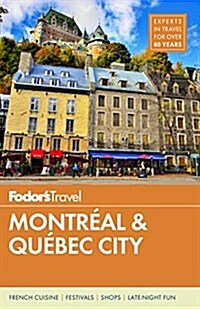 Fodors Montreal and Quebec City (Paperback)