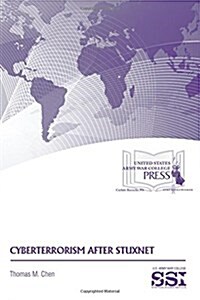 Cyberterrorism After Stuxnet (Paperback)