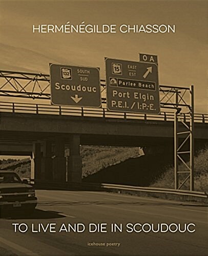 To Live and Die in Scoudouc (Paperback)