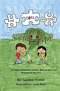 The Core Mystery: An Upper Elementary Chapter Book on the Mysteries of the Faith (Paperback)