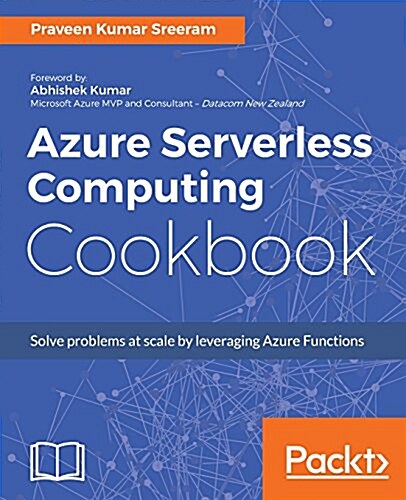 Azure Serverless Computing Cookbook (Paperback)
