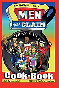 Made by Men Who Claim They Can Cook-Book (Paperback)