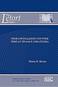 Operationalizing Counter Threat Finance Strategies (Paperback)